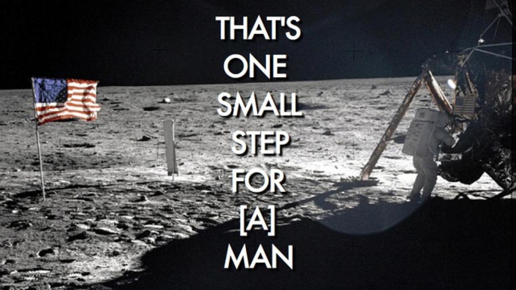 Thats one small step for (a) man