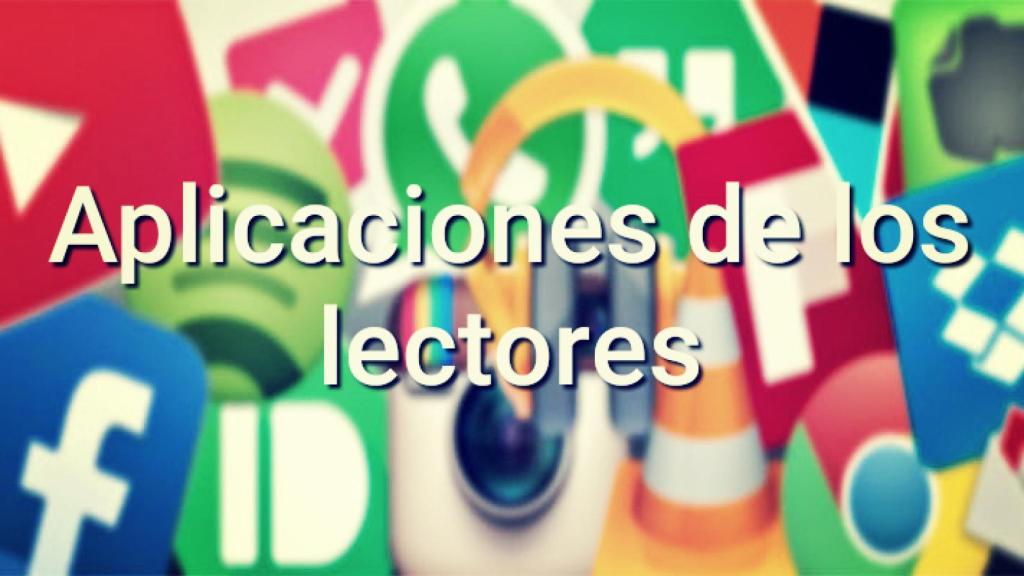 Aplicaciones de los lectores: ¡Volvemos a la carga!