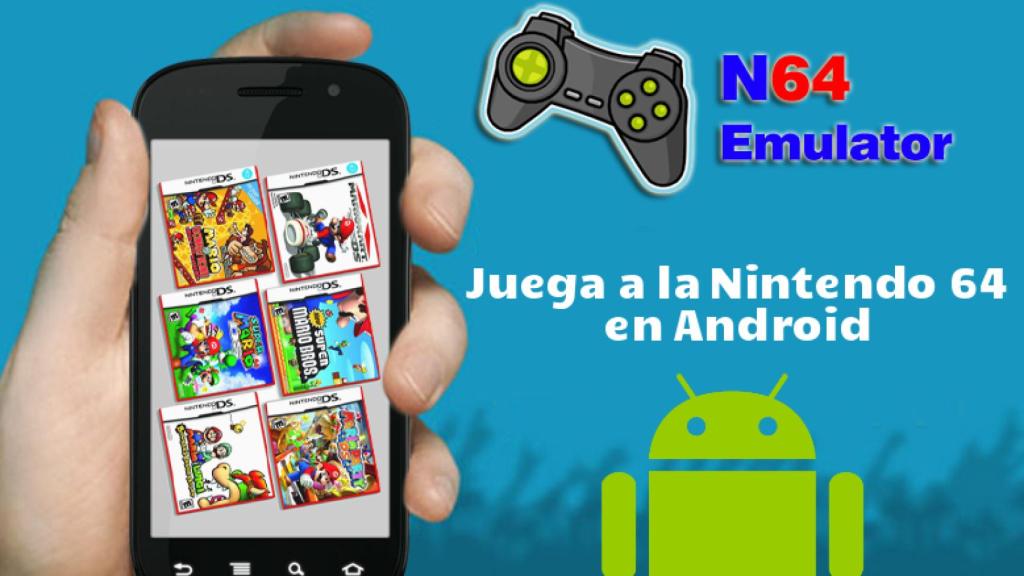 Los mejores emuladores de Nintendo 64 para Android