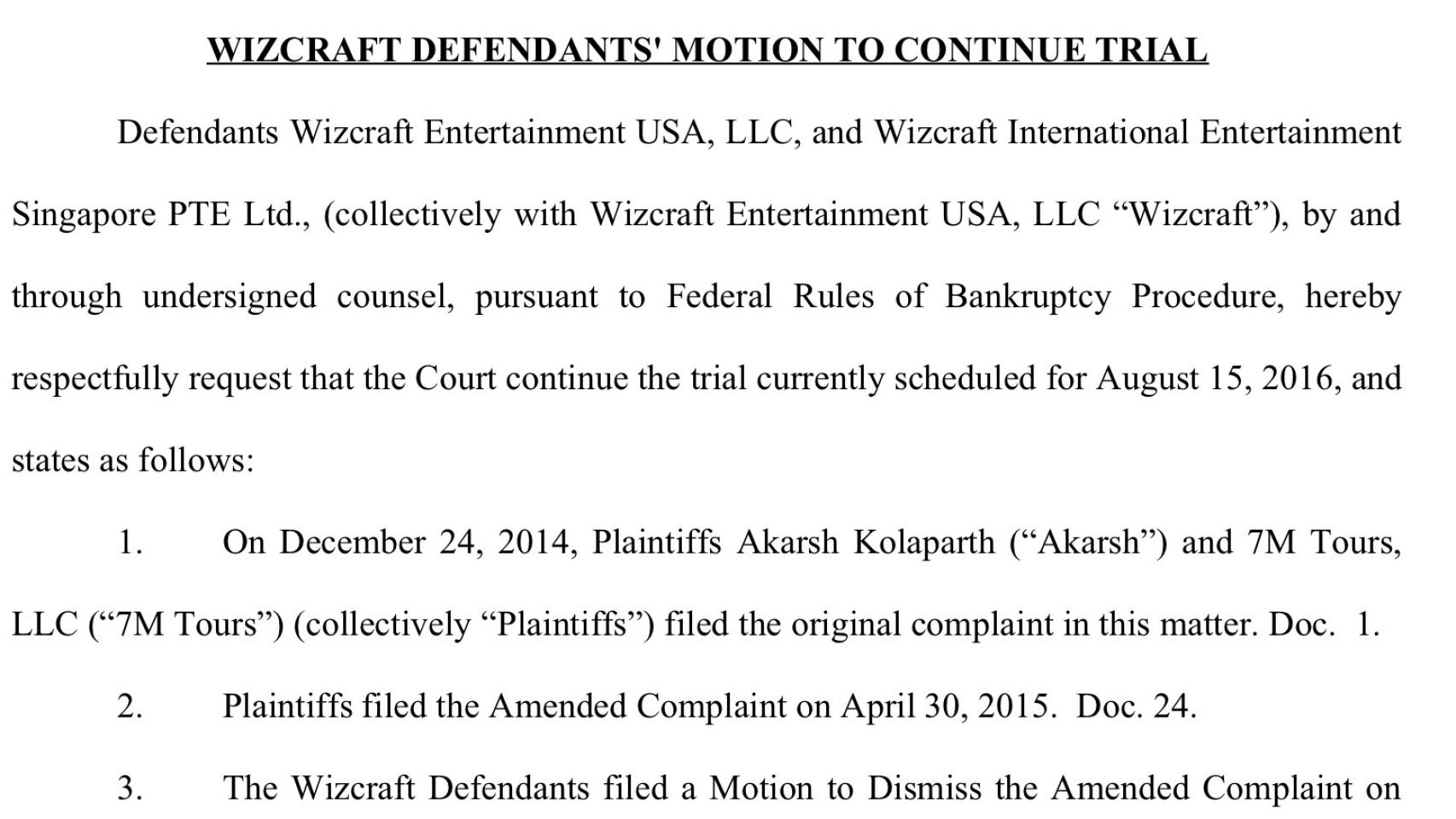 Wizcraft presentó el 21 de marzo esta moción para aplazar el proceso.