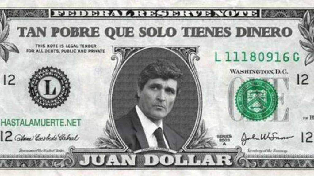 'Juandólares'.