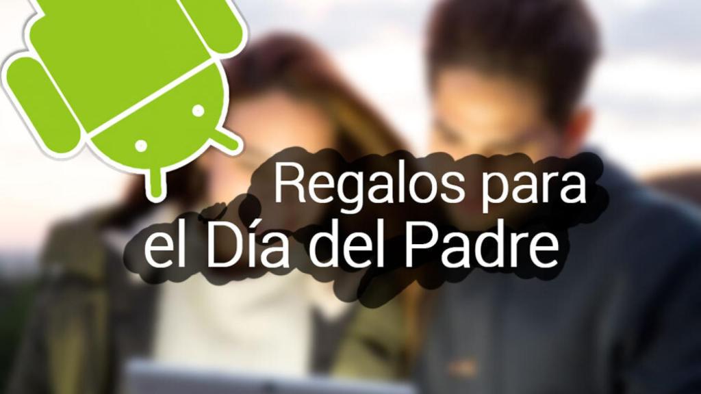 Regalos perfectos para el Día del Padre, le encantarán