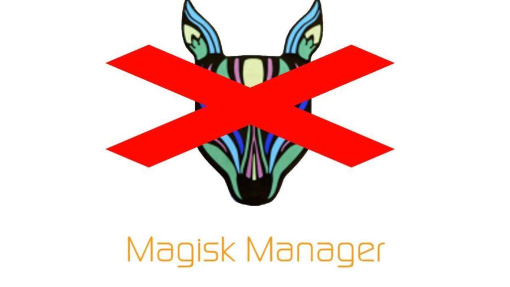 Magisk bloqueado de nuevo, la constante lucha de Google contra el ROOT