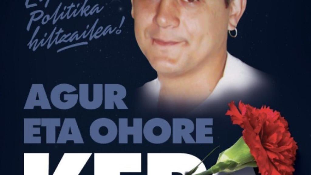 Cartel de Sortu en homenaje al etarra fallecido.