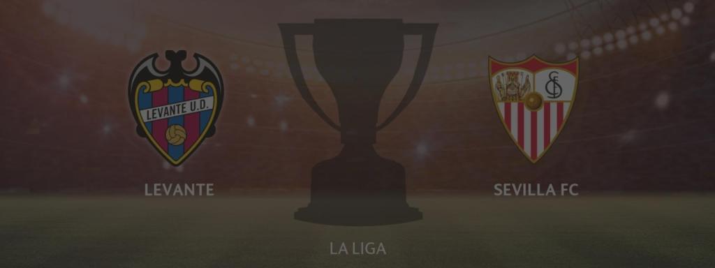 Levante - Sevilla, siga en directo el partido de la La Liga