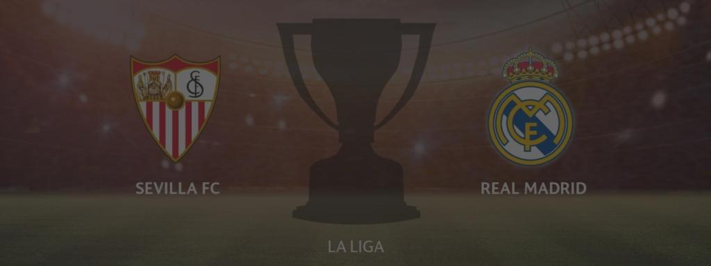 Sevilla - Real Madrid