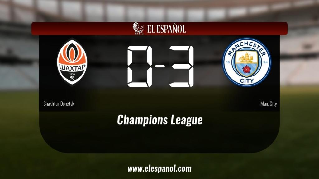 El Shakhtar Donetsk 0-3 Manchester City