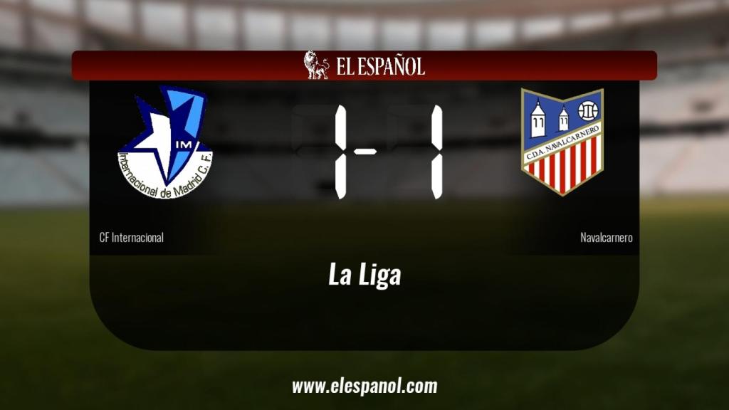 Reparto de puntos entre el Internacional y el Navalcarnero, el marcador final fue 1-1