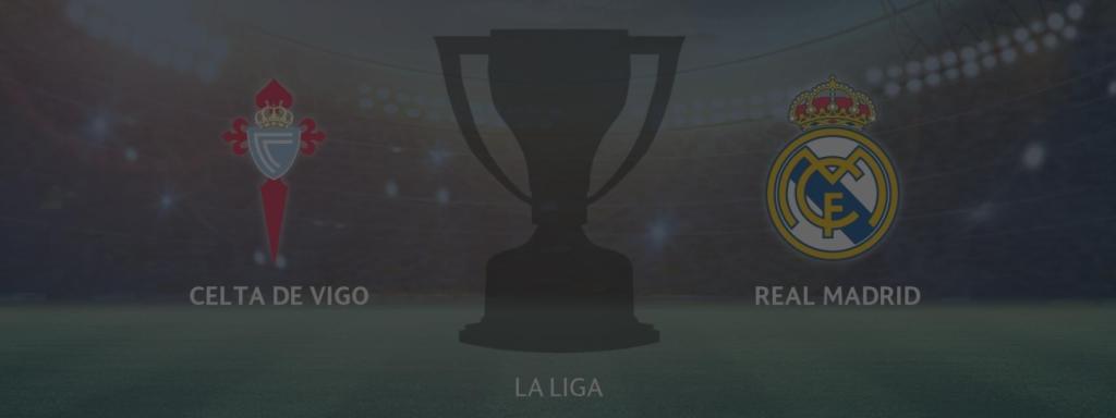 Celta de Vigo - Real Madrid