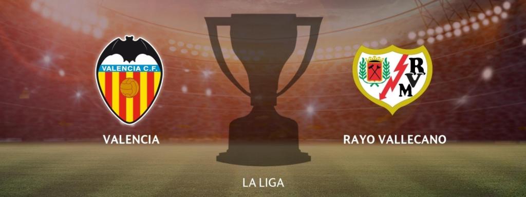 Valencia - Rayo Vallecano