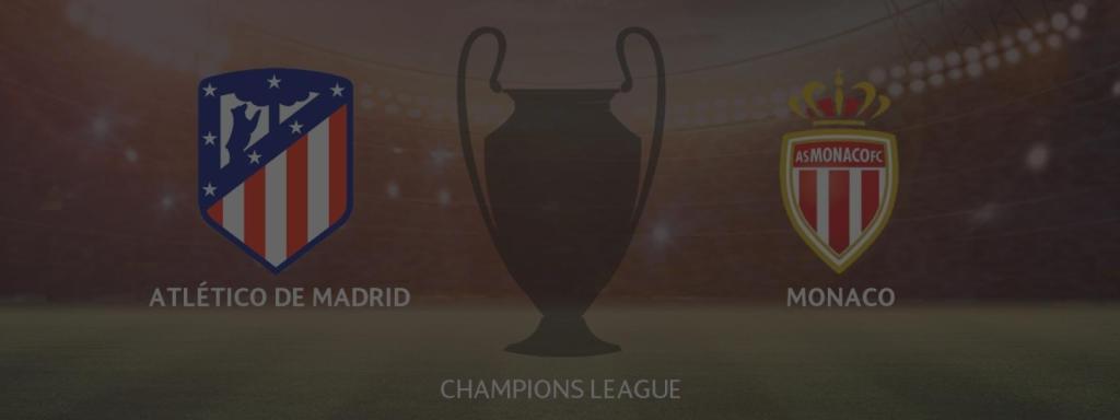 Atlético de Madrid - Monaco