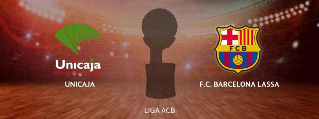 Unicaja - Barcelona Lassa