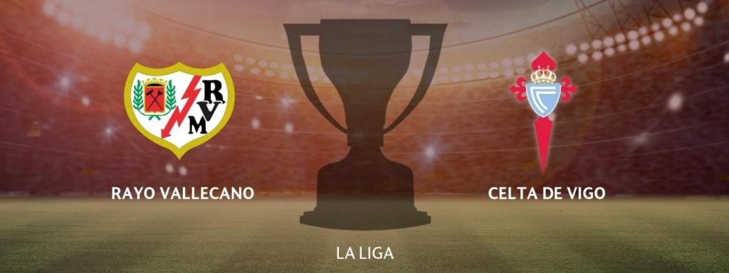 Rayo Vallecano - Celta de Vigo
