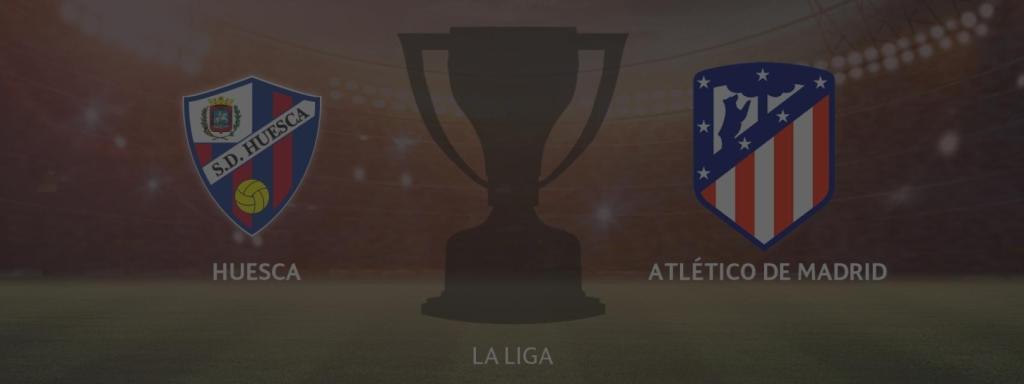 Huesca - Atlético de Madrid