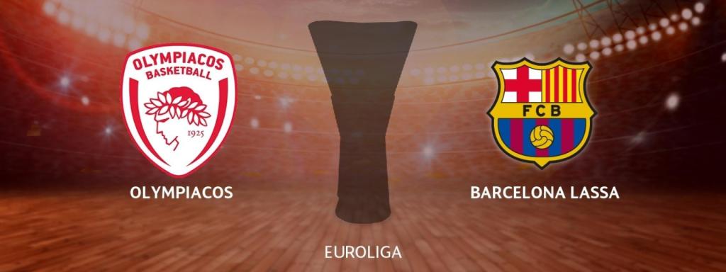 Olympiacos - Barcelona Lassa