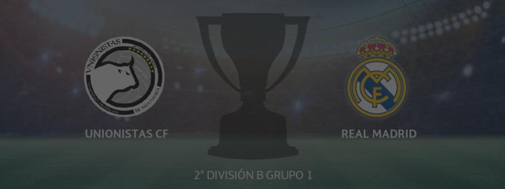 Unionistas de Salamanca - Real Madrid Castilla