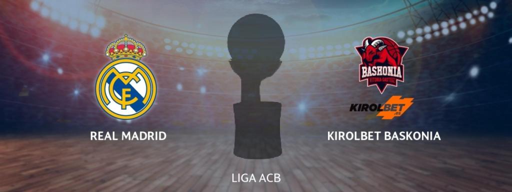 Real Madrid - Kirolbet Baskonia
