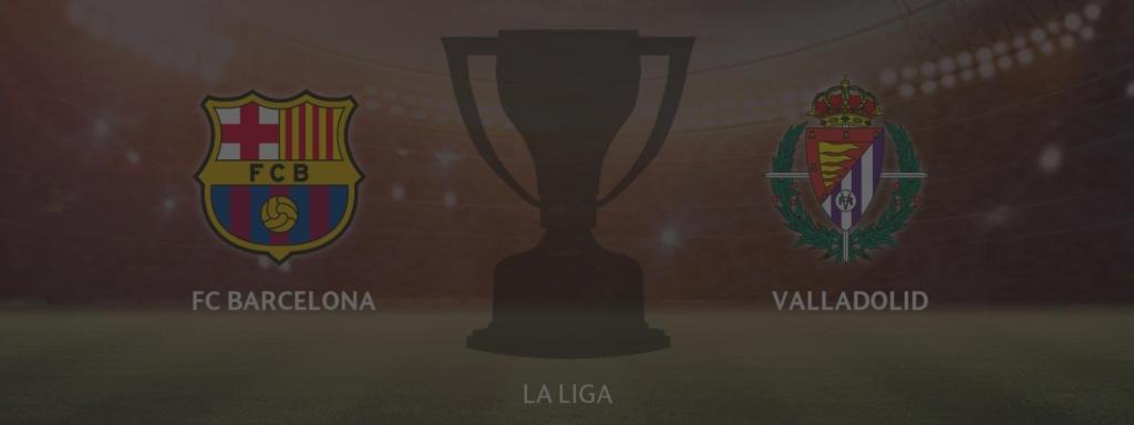 FC Barcelona - Real Valladolid