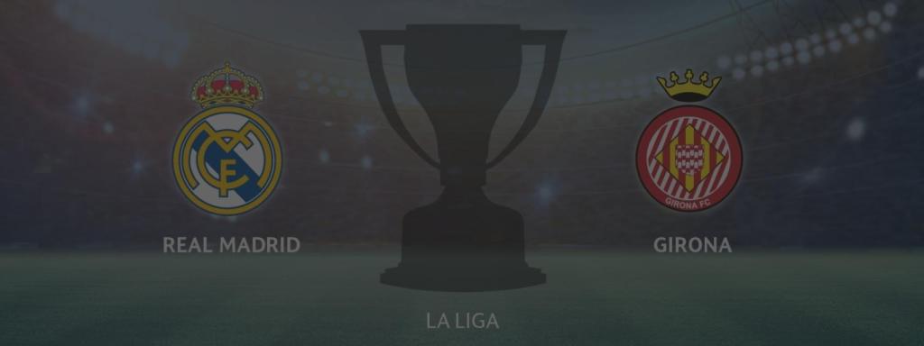 Real Madrid - Girona