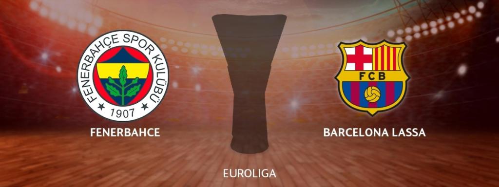 Fenerbahce - Barcelona Lassa
