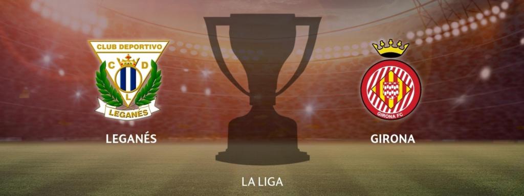 Leganés - Girona