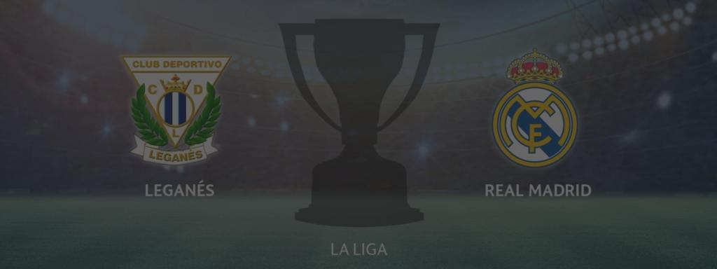 Leganés - Real Madrid