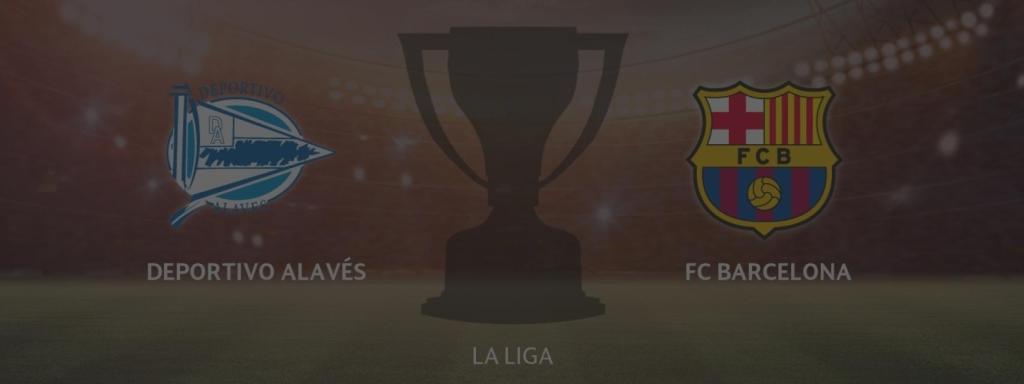 Alavés - FC Barcelona