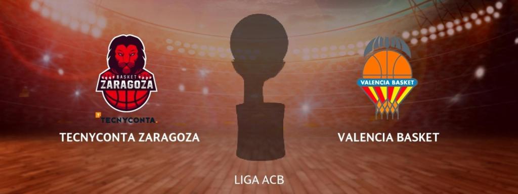 Tecnyconta Zaragoza - Valencia Basket
