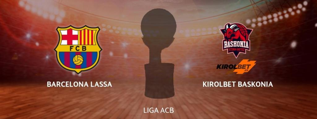 Barcelona Lassa - Kirolbet Baskonia