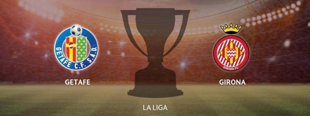 Getafe - Girona: siga en directo el partido de La Liga
