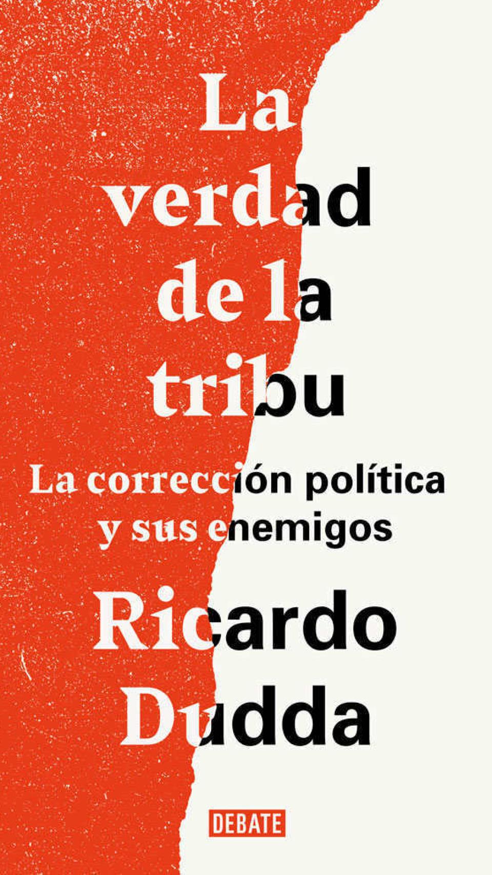 La verdad de la tribu. La corrección política y sus enemigos