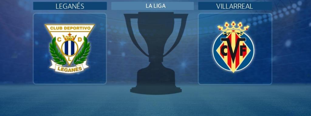 Leganés - Villarreal