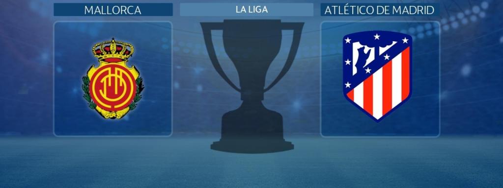 Mallorca - Atlético de Madrid