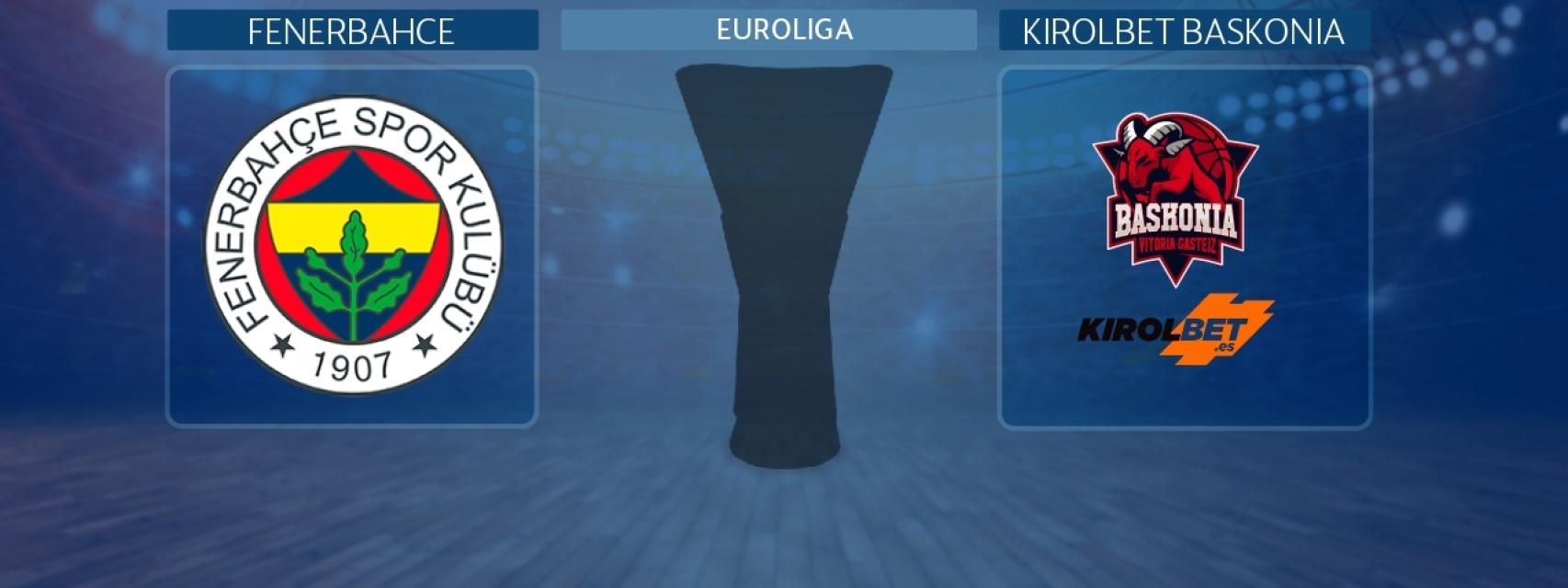 Fenerbahce - Kirolbet Baskonia