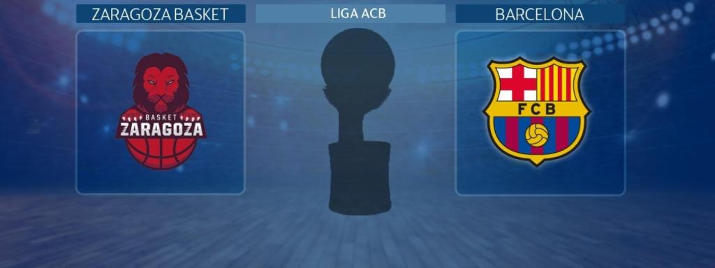 Zaragoza Basket - Barcelona