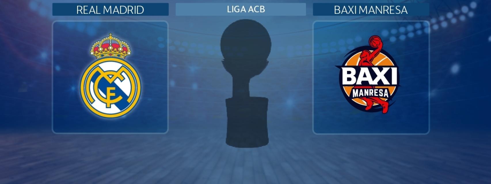 Real Madrid - Baxi Manresa