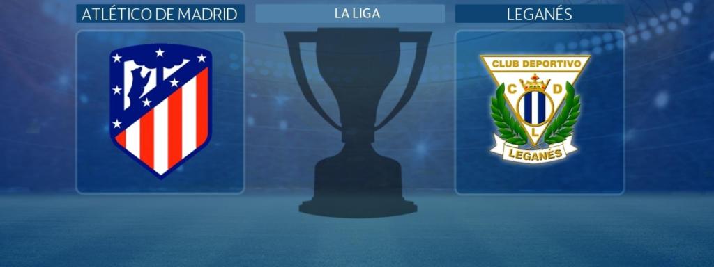 Atlético de Madrid - Leganés