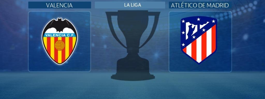 Valencia - Atlético de Madrid