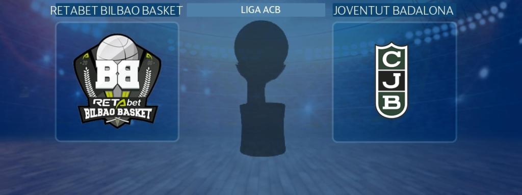 RETAbet Bilbao Basket - Joventut Badalona