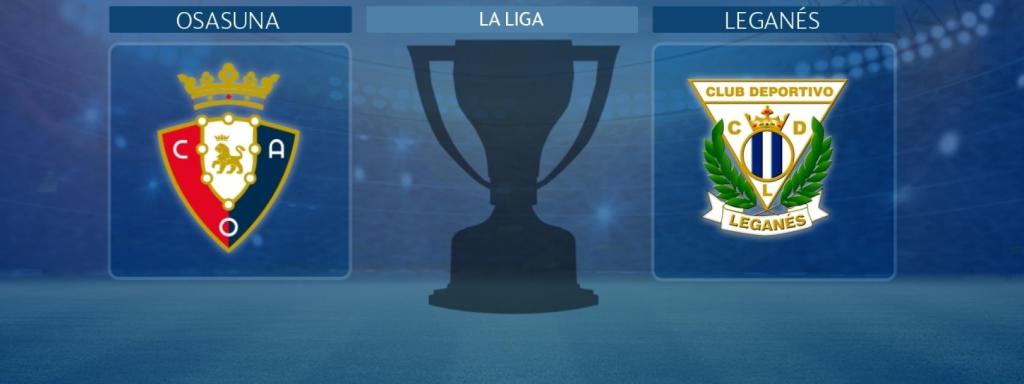 Osasuna - Leganés, partido de La Liga