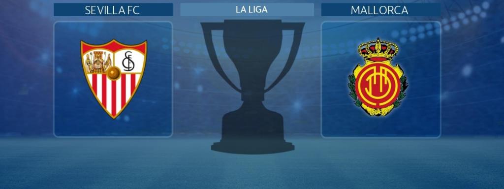 Sevilla - Mallorca, partido de La Liga
