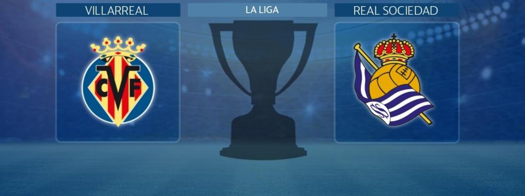 Villarreal - Real Sociedad, partido de La Liga