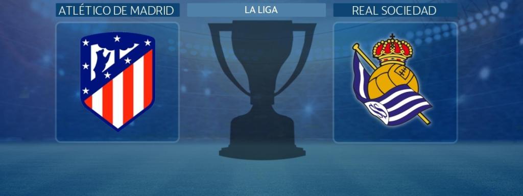 Atlético de Madrid - Real Sociedad, partido de La Liga