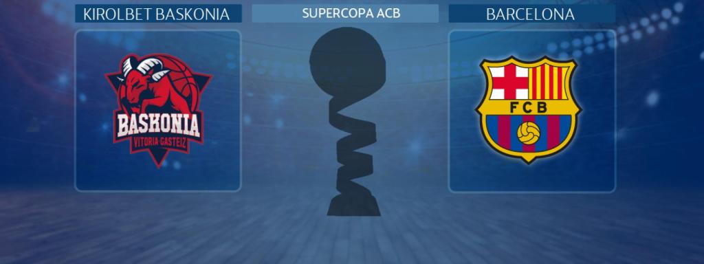 Baskonia - Barcelona, semifinal de la Supercopa Endesa