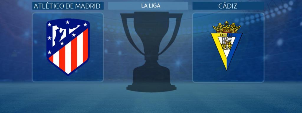 Atlético de Madrid - Cádiz, partido de La Liga