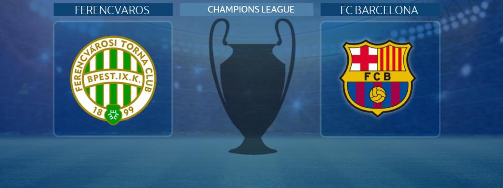 Ferencvaros - FC Barcelona, partido de la Champions League