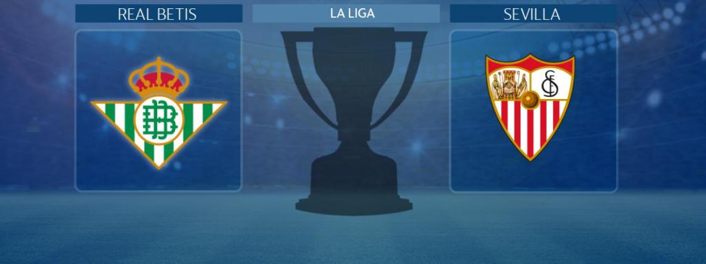 Real Betis - Sevilla, partido de La Liga