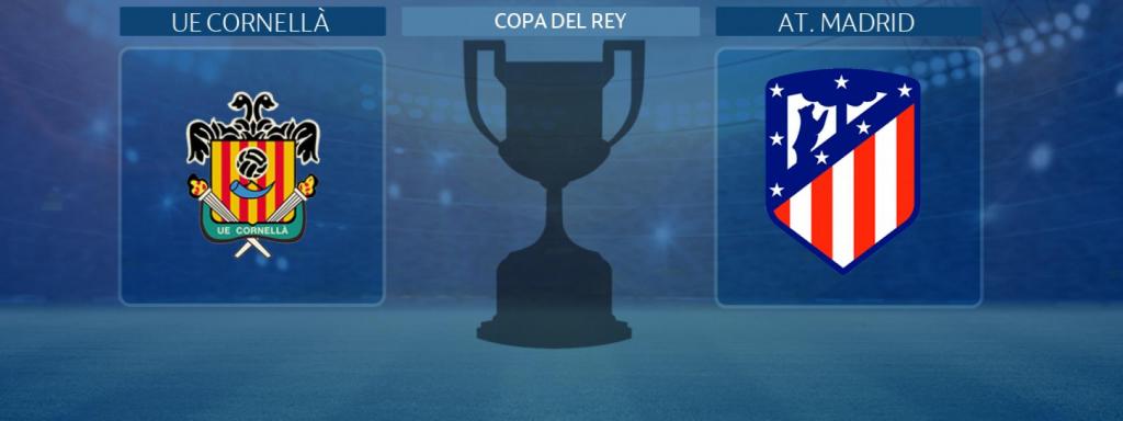 UE Cornellà - Atlético de Madrid, partido de la Copa del Rey
