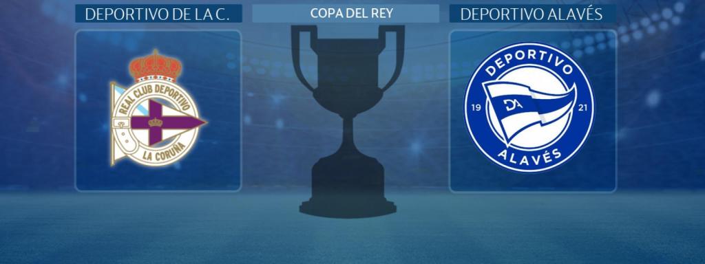 Deportivo de la Coruña - Deportivo Alavés, partido de la Copa del Rey
