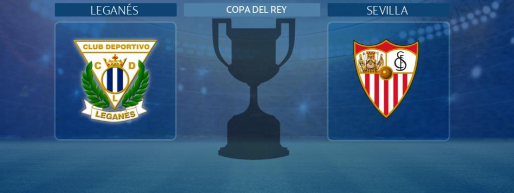 Leganés - Sevilla, partido de la Copa del Rey